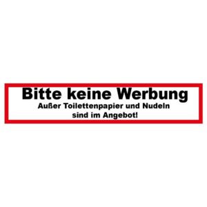 Aufkleber Bitte keine Werbung außer Toilettenpapier und Nudeln sind im Angebot!