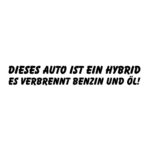 Aufkleber dieses Auto ist ein Hybrid...Benziner schwarz