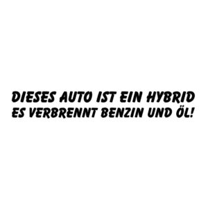 Aufkleber dieses Auto ist ein Hybrid...Benziner schwarz