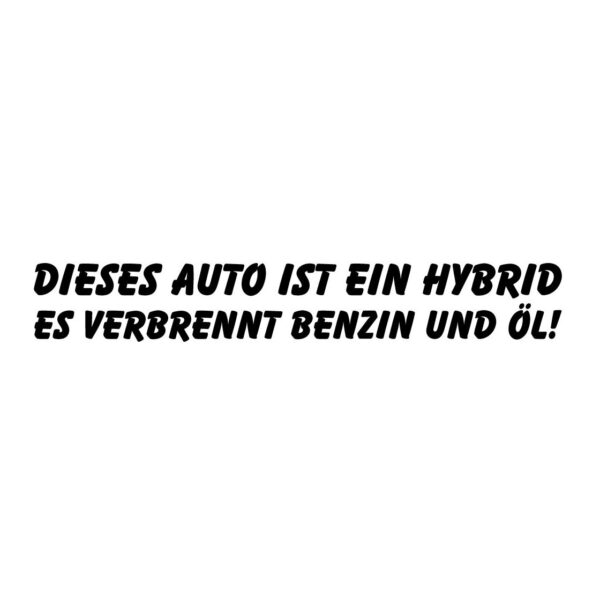 Aufkleber dieses Auto ist ein Hybrid...Benziner schwarz