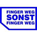 Aufkleber Finger Weg Sonst Finger Weg geplottet-blau