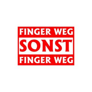 Aufkleber Finger Weg Sonst Finger Weg rot