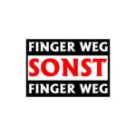 Aufkleber Finger Weg Sonst Finger Weg sw/rt