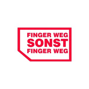 Aufkleber geplottet Finger Weg Sonst Finger Weg rot