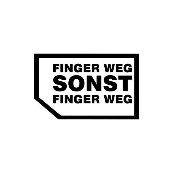 Aufkleber geplottet Finger Weg Sonst Finger Weg schwarz