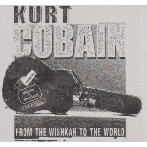 Aufkleber Kurt Cobain From The Wishkah To The World