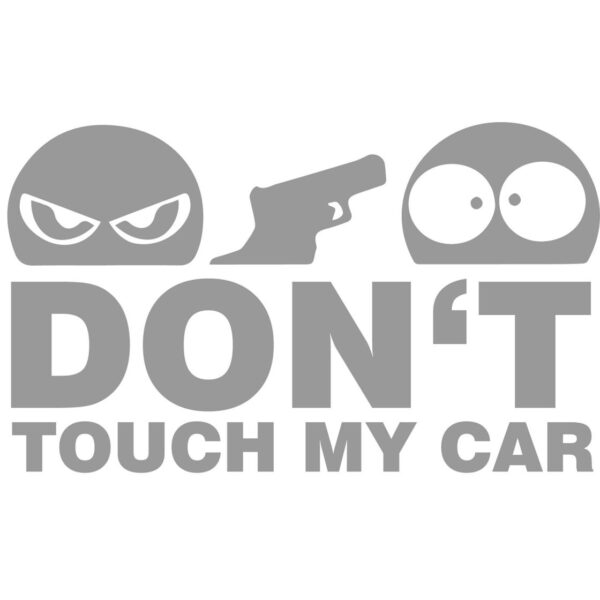 Don't Touch My Car Autoaufkleber silber