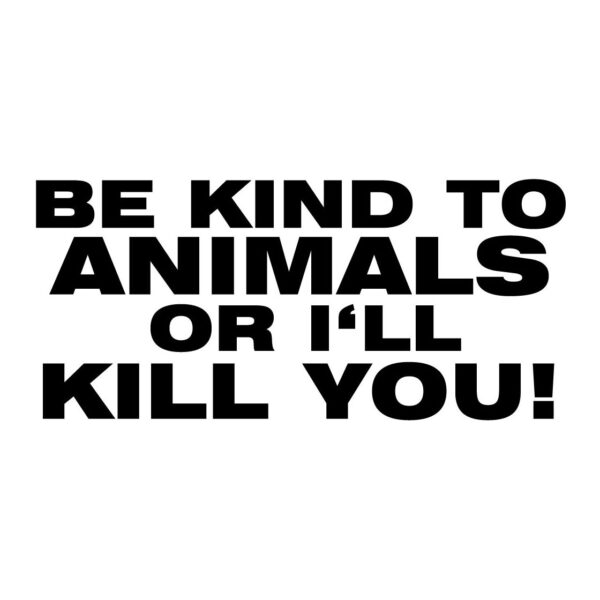 Be Kind To Animals Aufkleber