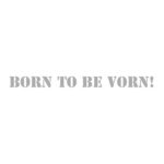 Born to be vorn Aufkleber silber