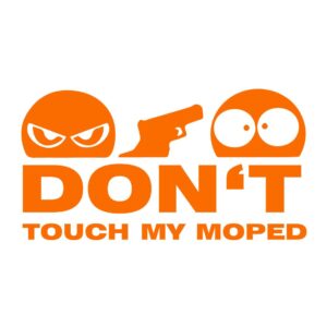 Don't Touch My Moped Aufkleber orange