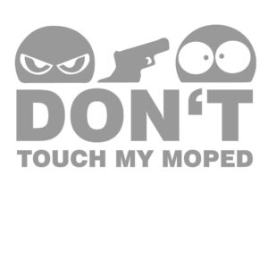 Don't Touch My Moped Aufkleber silber