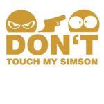 Don't Touch My Simson Aufkleber gold