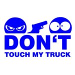 Don't Touch My Truck Aufkleber blau