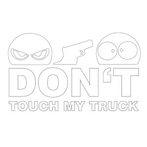 Don't Touch My Truck Aufkleber weiß