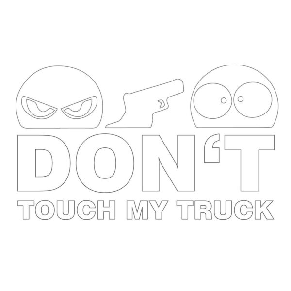 Don't Touch My Truck Aufkleber weiß