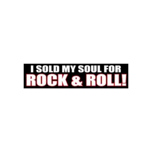 I Sold my Soul for Rock & Roll Aufkleber