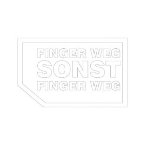 Seitenscheiben-Aufkleber geplottet Finger Weg Sonst Finger Weg weiß