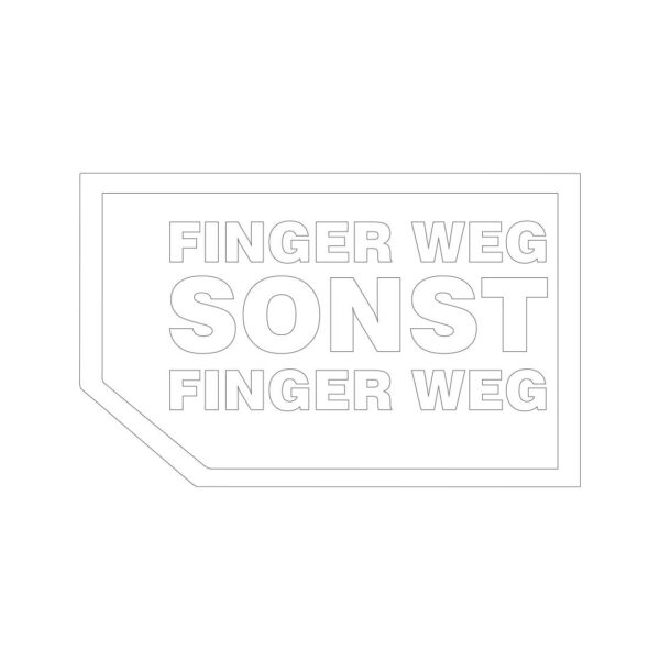 Seitenscheiben-Aufkleber geplottet Finger Weg Sonst Finger Weg weiß