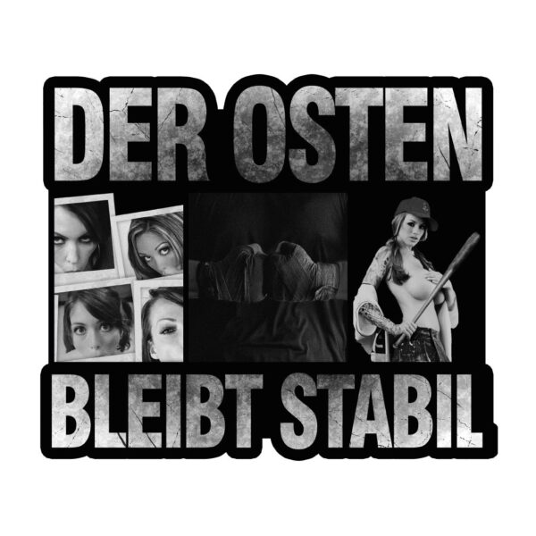 Aufkleber Der Osten Bleibt Stabil