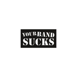 Your Band Sucks Aufkleber